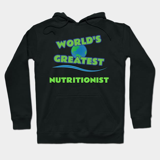 World's Greatest Nutritionist Hoodie by emojiawesome